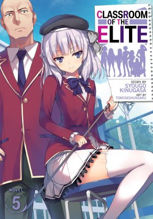 [Youkoso Jitsuryoku Shijou Shugi no Kyoushitsu e Light Novels 05] • Classroom of the Elite - Volume 05